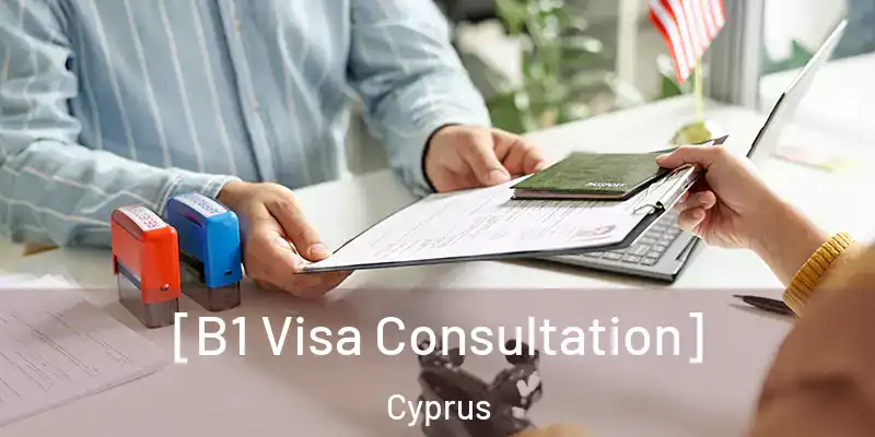  [B1 Visa Consultation] Cyprus