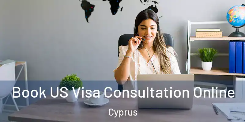 Book US Visa Consultation Online Cyprus