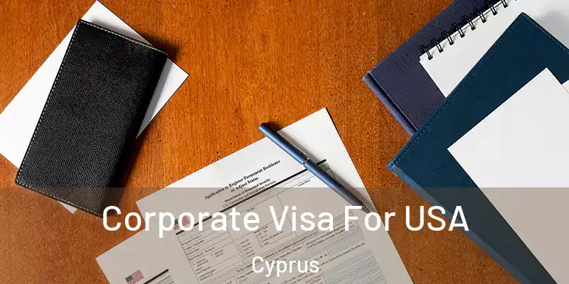 Corporate Visa For USA Cyprus