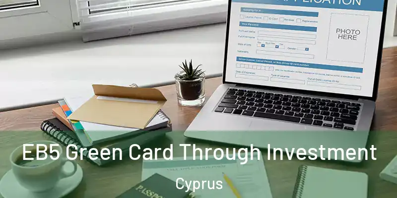 EB5 Green Card Through Investment Cyprus