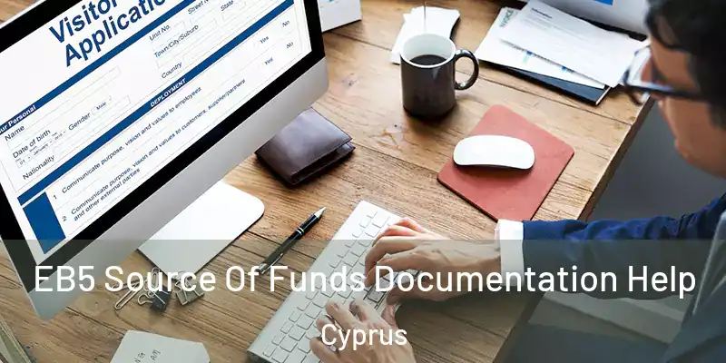 EB5 Source Of Funds Documentation Help Cyprus