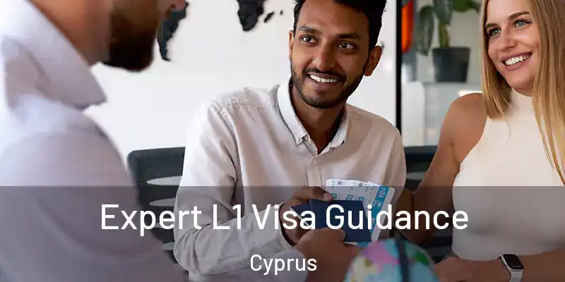 Expert L1 Visa Guidance Cyprus