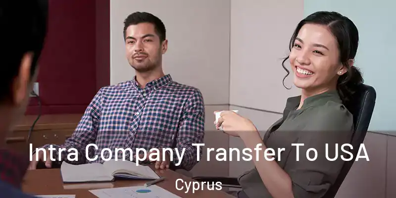 Intra Company Transfer To USA Cyprus