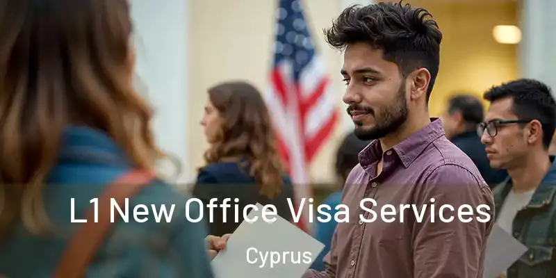 L1 New Office Visa Services Cyprus