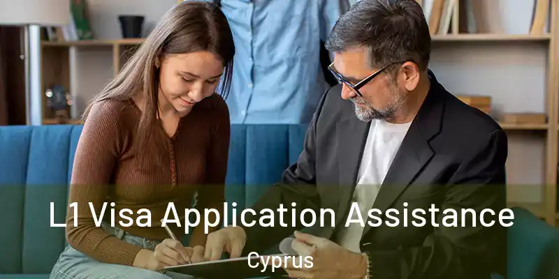 L1 Visa Application Assistance Cyprus