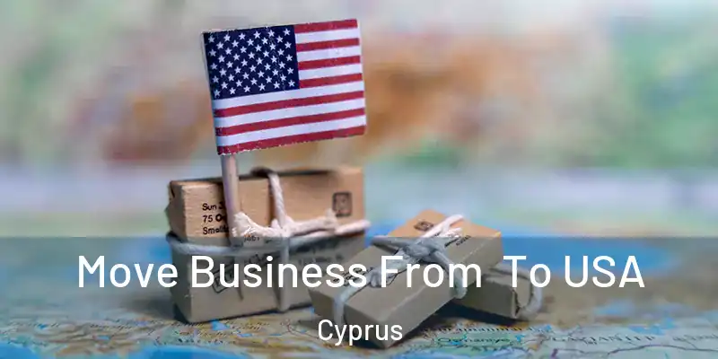 Move Business From To USA Cyprus