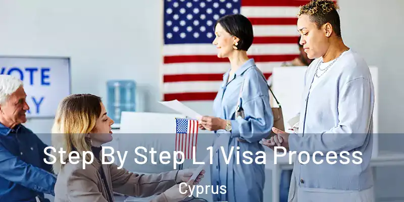 Step By Step L1 Visa Process Cyprus