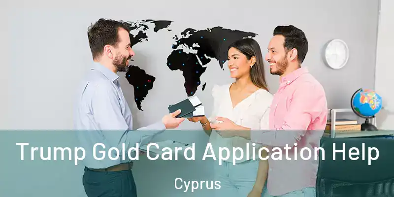 Trump Gold Card Application Help Cyprus