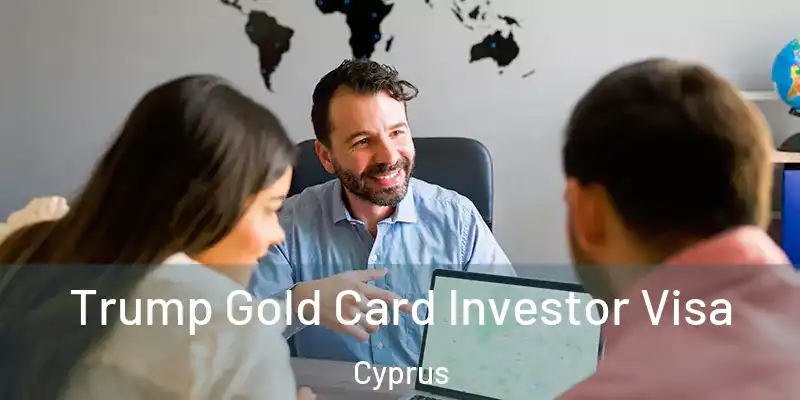 Trump Gold Card Investor Visa Cyprus