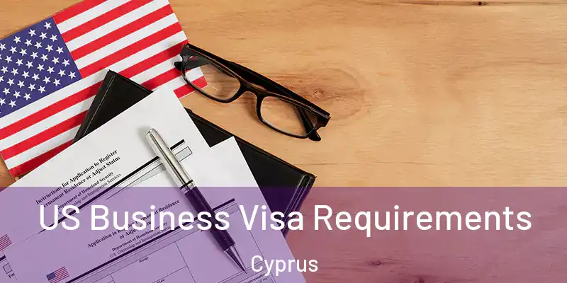 US Business Visa Requirements Cyprus