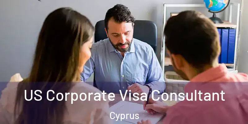 US Corporate Visa Consultant Cyprus