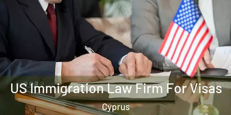 US Immigration Law Firm For Visas Cyprus