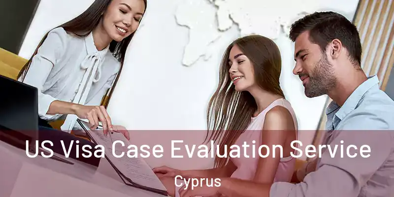 US Visa Case Evaluation Service Cyprus