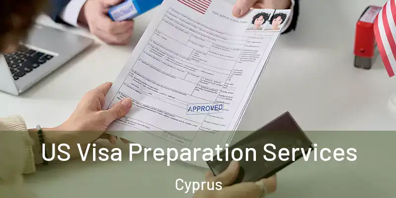 US Visa Preparation Services Cyprus