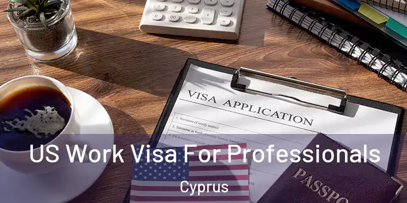 US Work Visa For Professionals Cyprus