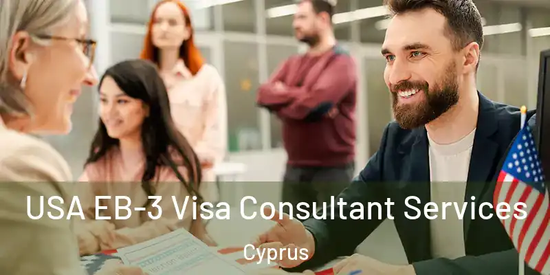 USA EB-3 Visa Consultant Services Cyprus