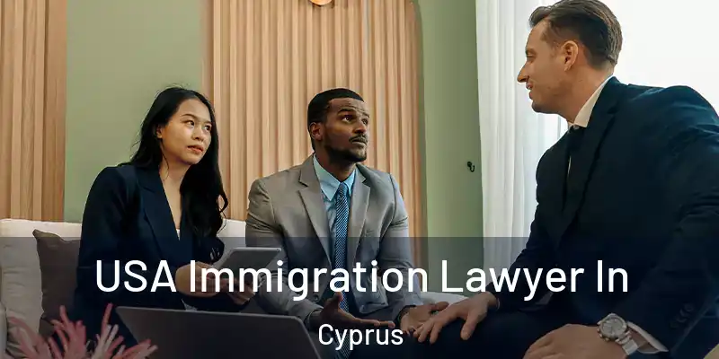 USA Immigration Lawyer In Cyprus